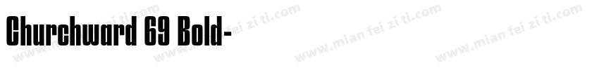 Churchward 69 Bold字体转换